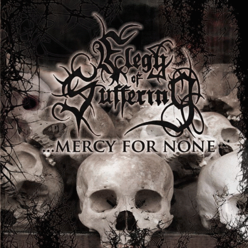 Elegy Of Suffering : ...Mercy for None